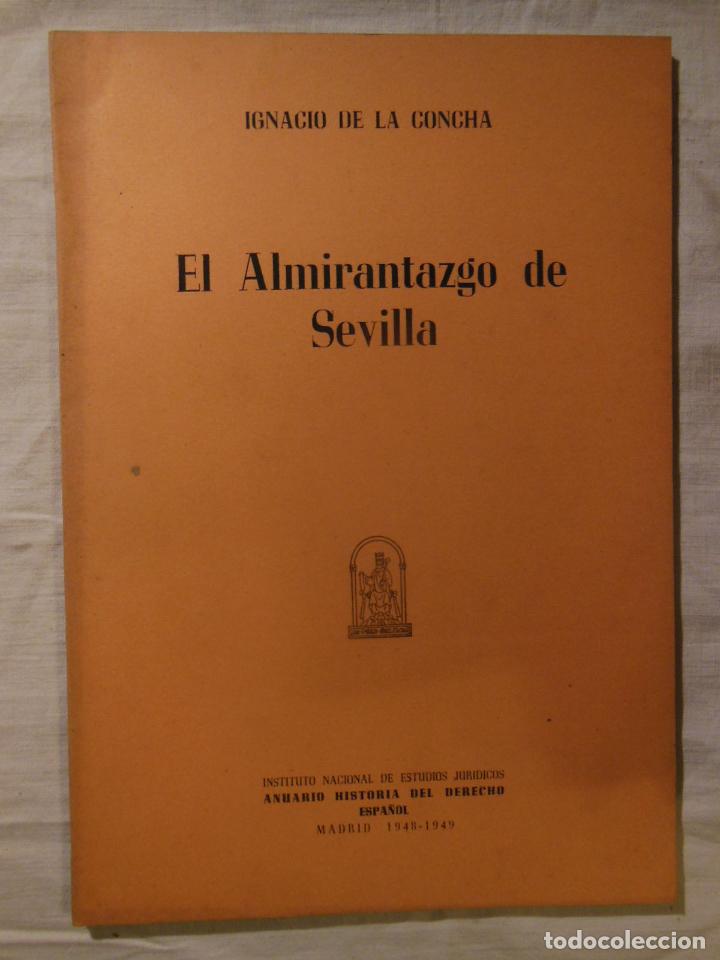 Gebrauchte B&uuml;cher: EL ALMIRANTAZGO DE SEVILLA. 1949 IGNACIO DE LA CONCHA