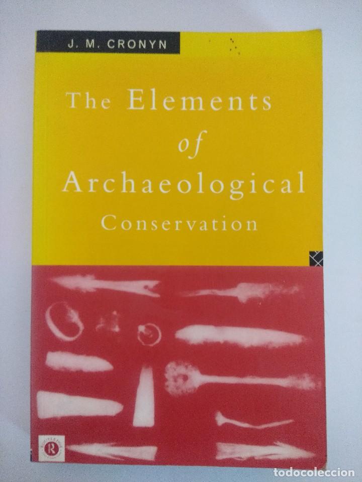 Gebrauchte B&uuml;cher: LIBRO ARQUEOLOGIA/THE ELEMENTS OF ARCHAEOLOGICAL CORSERVATION.