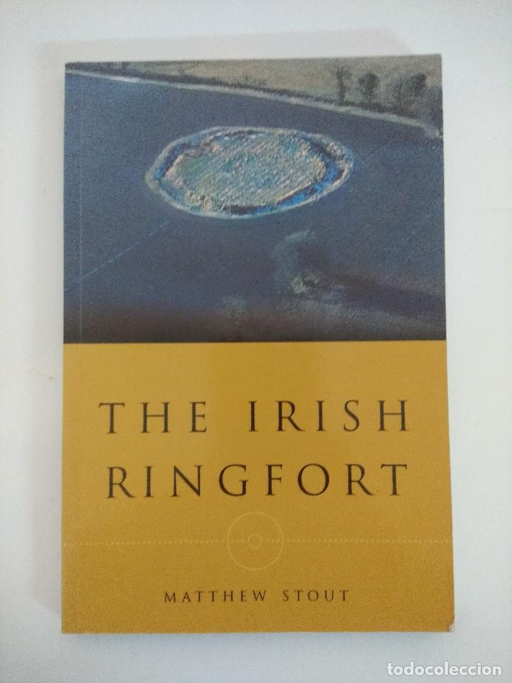Gebrauchte B&uuml;cher: LIBRO ARQUEOLOGIA/THE IRISH RINGFORT/MATTHEW STOUT.