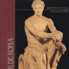Libros de segunda mano: EL PODER DE ROMA TOMO 5. COLECCION GRANDES IMPERIOS Y CIVILIZACIONES.1988. Lote 236894165