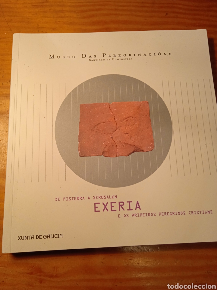Gebrauchte B&uuml;cher: Exeria e os primeiros peregrinos cristians. Museo das peregrinacions.