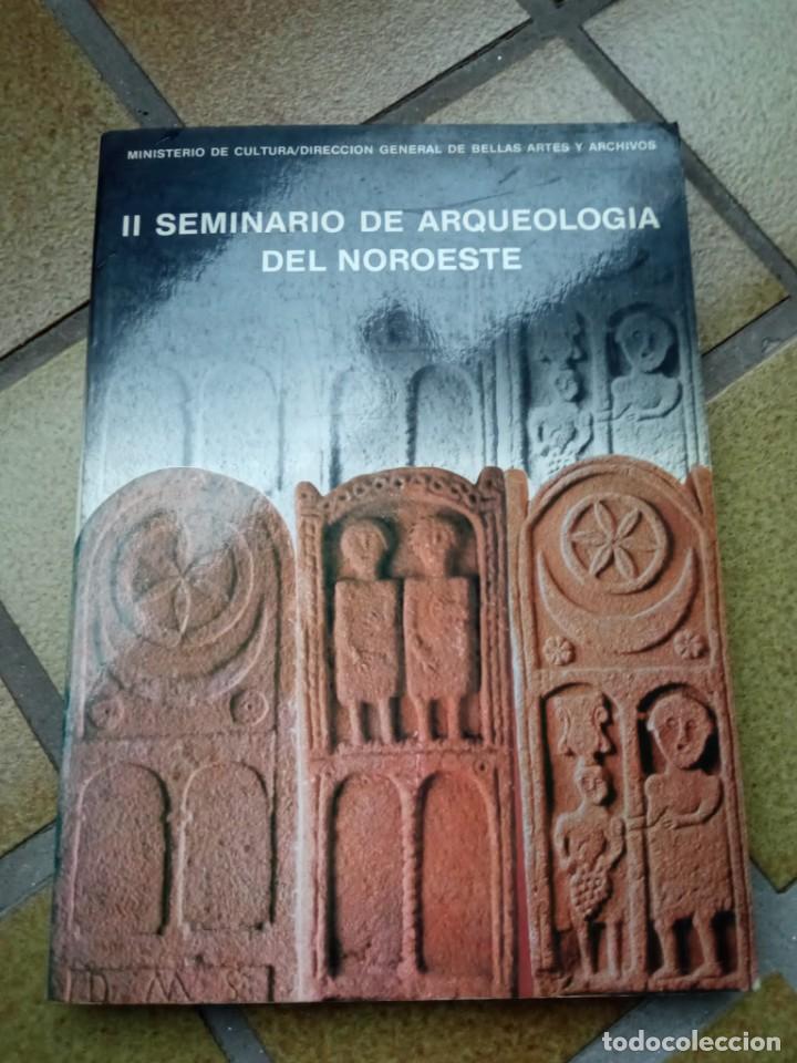 Libri di seconda mano: II Seminario de Arqueolog&iacute;a del Noroeste. 1980