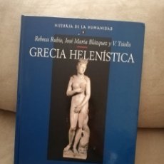 Libros de segunda mano: REBECA RUBIO + JOSÉ MARÍA VÁZQUEZ + TSIOLIS - GRECIA HELENÍSTICA - ARLANZA 2000