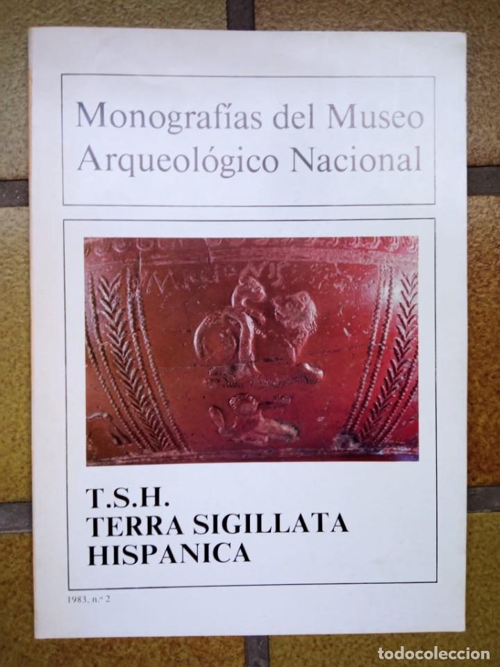 Second hand books: T.S.H. Terra Sigillata Hisp&aacute;nica. Monograf&iacute;as del Museo Arqueol&oacute;gico Nacional