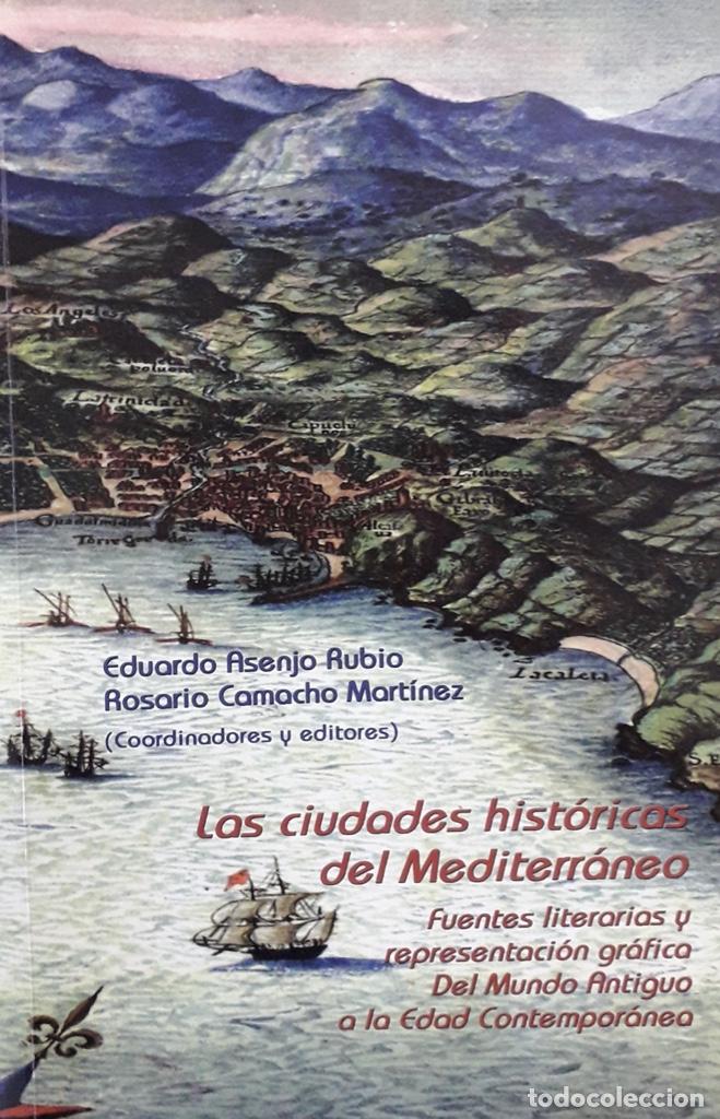 Second hand books: Las ciudades hist&oacute;ricas del Mediterr&aacute;neo. Eduardo Asenjo Rubio y Rosario Camacho Mart&iacute;nez