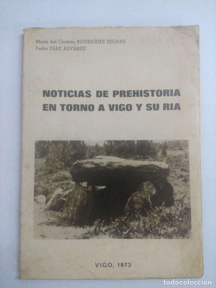 Libros de segunda mano: NOTICIAS DE PREHISTORIA EN TORNO A VIGO Y SU RIA/CARMEN RODRIGUEZ-PEDRO DIAZ.