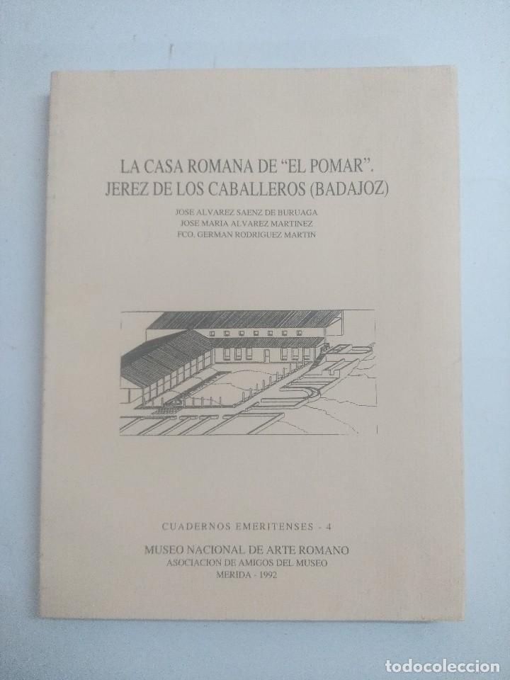Gebrauchte B&uuml;cher: LA CASA ROMANA DE EL POMAR-JEREZ DE LOS CABALLEROS BADAJOZ.