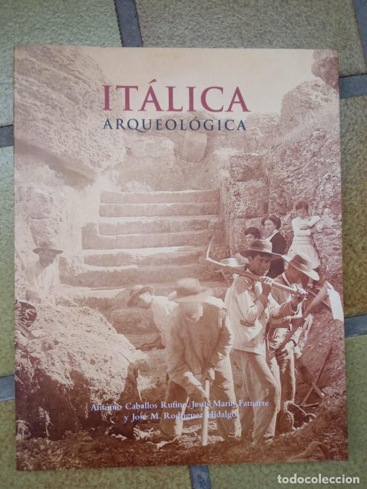 Second hand books: It&aacute;lica arqueol&oacute;gica. Autor: Antonio Caballos Rufino y otros
