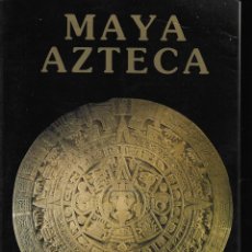 Libros de segunda mano: GRANDES CIVILIZACIONES DE LA ANTIGÜEDAD. MAYA - AZTECA. RG. Lote 240077900