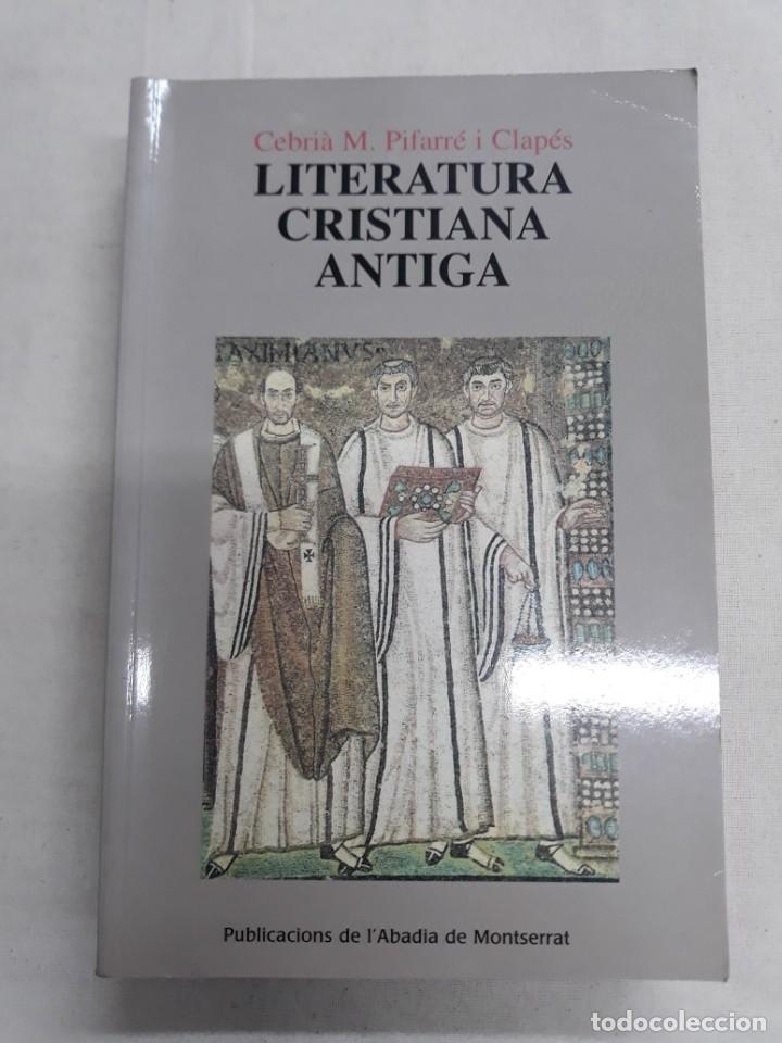 Libros de segunda mano: PIFARR&Eacute; I CLAP&Eacute;S, CEBRI&Agrave; M. LITERATURA CRISTIANA ANTIGA