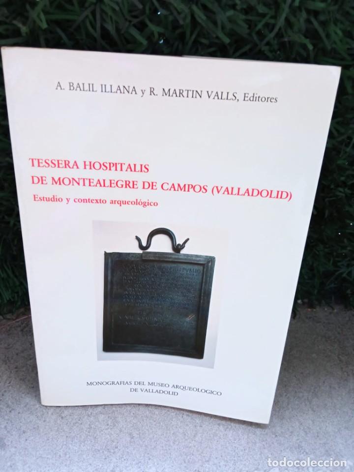 Gebrauchte B&uuml;cher: Tessera Hospitalis de Montealegre de Campos (Valladolid). A. Balil / R. Mart&iacute;n