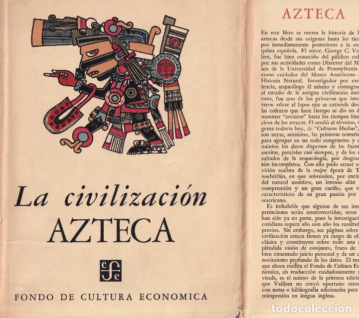 Libros de segunda mano: LA CIVILIZACIÓN AZTECA - GEORGE C. VAILLANT - FONDO DE CULTURA ECONOMICA 1955 2º EDICION - Foto 2 - 240603975