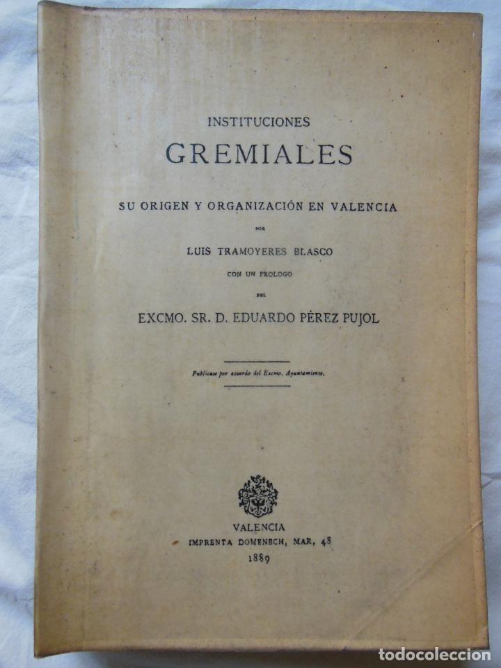 Libri di seconda mano: INSTITUCIONES GREMIALES SU ORIGEN Y ORGANIZACI&Oacute;N EN VALENCIA. 1979 LUIS TRAMOYERES BLASCO