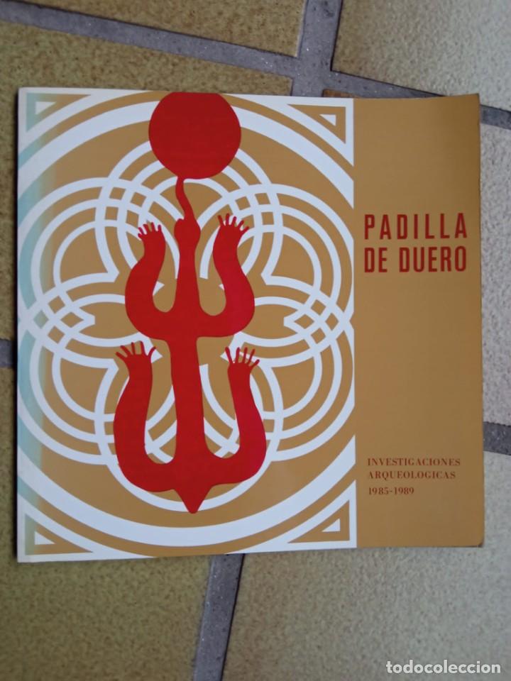 Libri di seconda mano: Padilla de Duero. Investigaciones arqueol&oacute;gicas 1985-1989
