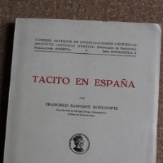 Libros de segunda mano: TÁCITO EN ESPAÑA. SANMARTÍ BONCOMPTE (FRANCISCO) BARCELONA, INSTITUTO ANTONIO NEBRIJA DEL CSIC, 1951. Lote 242133075