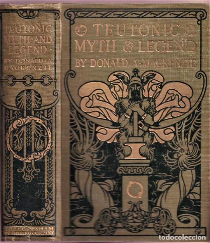 Libros de segunda mano: TEUTONIC MYTH AND LEGEND - DONALD A. MACKENZIE - C. 1920 Gresham Publishing Company - Foto 1 - 242486510