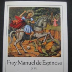Libros de segunda mano: FRAY MANUEL DE ESPINOSA Y SU ORACION PANEGIRICA DE SAN JORGE MARTIR. GUILLERMO FATAS 1982. Lote 242954760