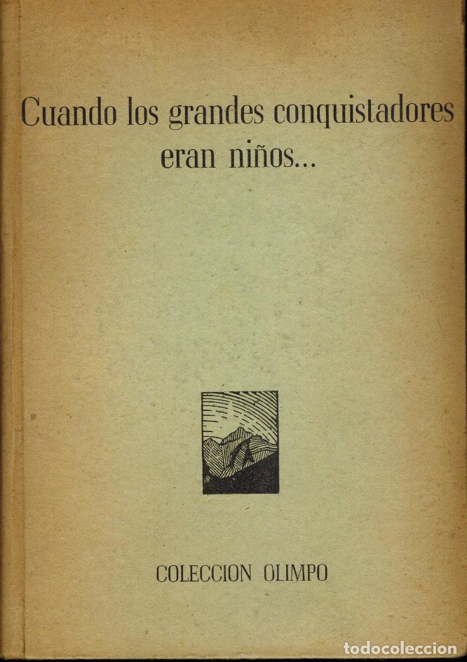 Libri di seconda mano: CUANDO LOS GRANDES CONQUISTADORES ERAN NI&Ntilde;OS