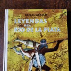 Libros de segunda mano: LEYENDAS DEL RIO DE LA PLATA, RAFAEL MORALES- MITOLOGIA AMERICA DEL SUR- ED. AGUILAR GRAN FORMATO TA. Lote 243863800
