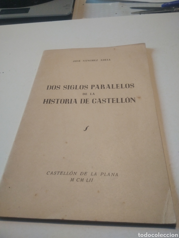 Second hand books: Dos siglos paralelos de la historia de Castell&oacute;n 1952