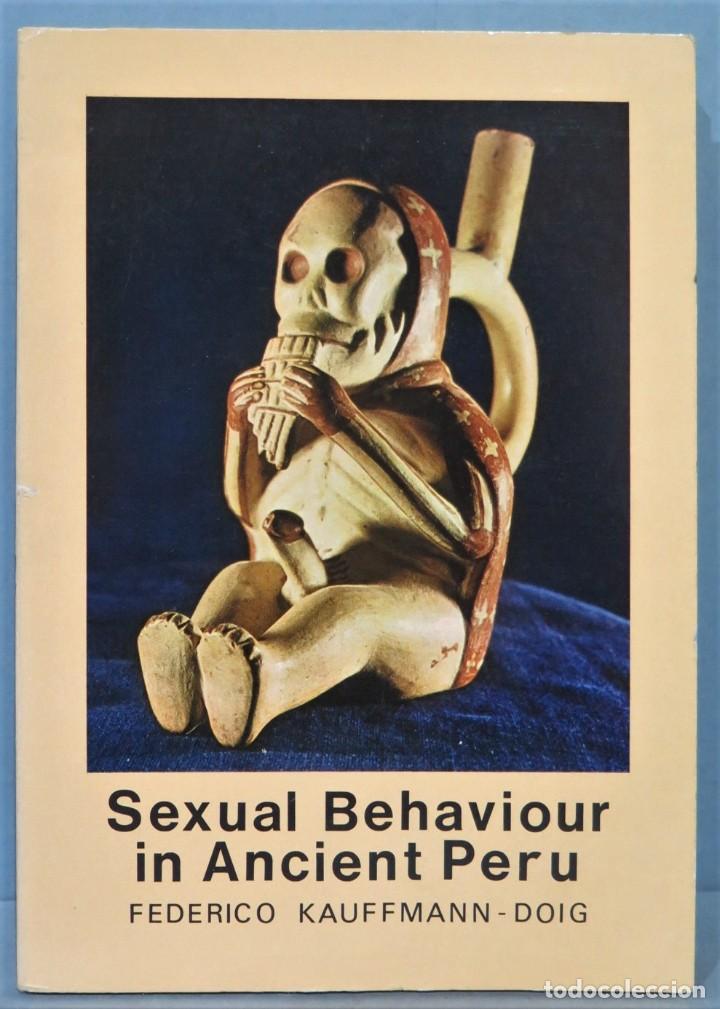 Second hand books: SEXUAL BEHAVIOUR IN ANCIENT PERU. KAUFMANN-DOIG
