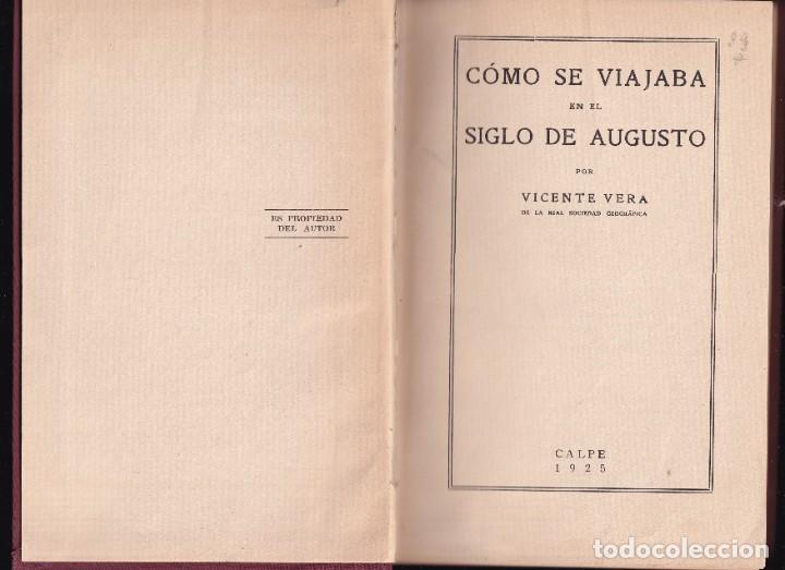 Libros de segunda mano: COMO SE VIAJABA EN EL SIGLO DE AUGUSTO, ROMA - VICENTE VERA - ED. CALPE 1925 - Foto 2 - 246005370
