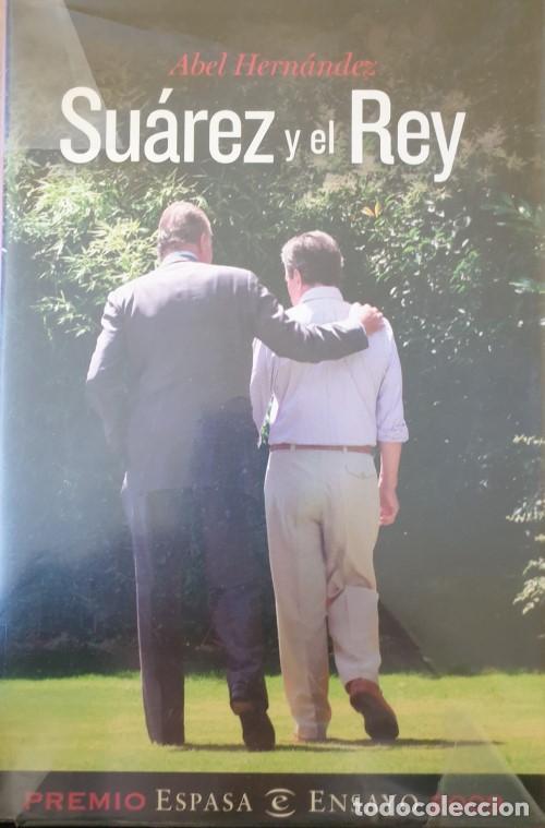 Libros de segunda mano: SUAREZ Y EL REY. - HERNANDEZ, Abel. - Foto 1