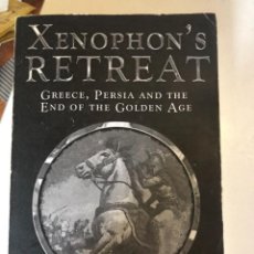 Libros de segunda mano: XENOPHON'S RETREAT: GREECE, PERSIA, AND THE END OF THE GOLDEN AGE DE ROBIN WATERFIELD. Lote 247259740