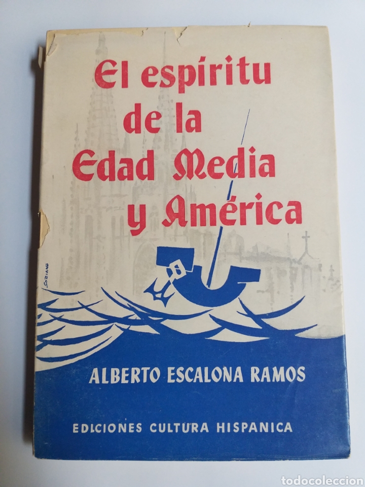 Libros de segunda mano: El esp&iacute;ritu de la Edad Media y Am&eacute;rica Alberto Escalona Ramos . Historia arte XV XVI