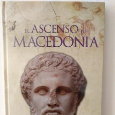Libros de segunda mano: EL ASCENSO DE MACEDONIA. EPISODIOS DECISIVOS DE GRECIA Y ROMA. EDITORIAL GREDOS NUEVO