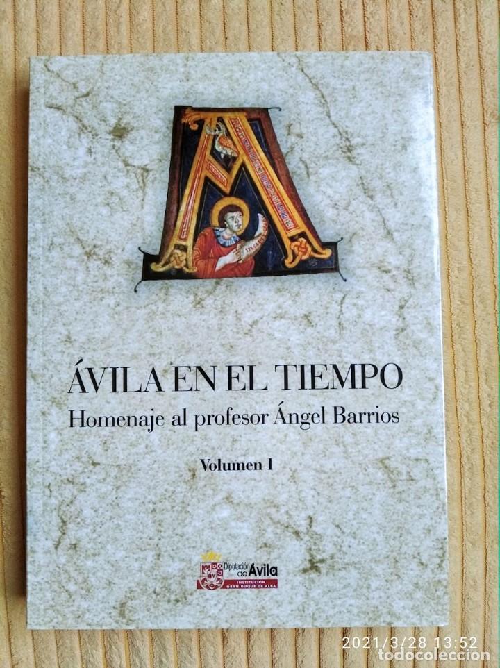 Libros de segunda mano: &Aacute;VILA EN EL TIEMPO. HOMENAJE AL PROFESOR &Aacute;NGEL BARRIOS. VOL I
