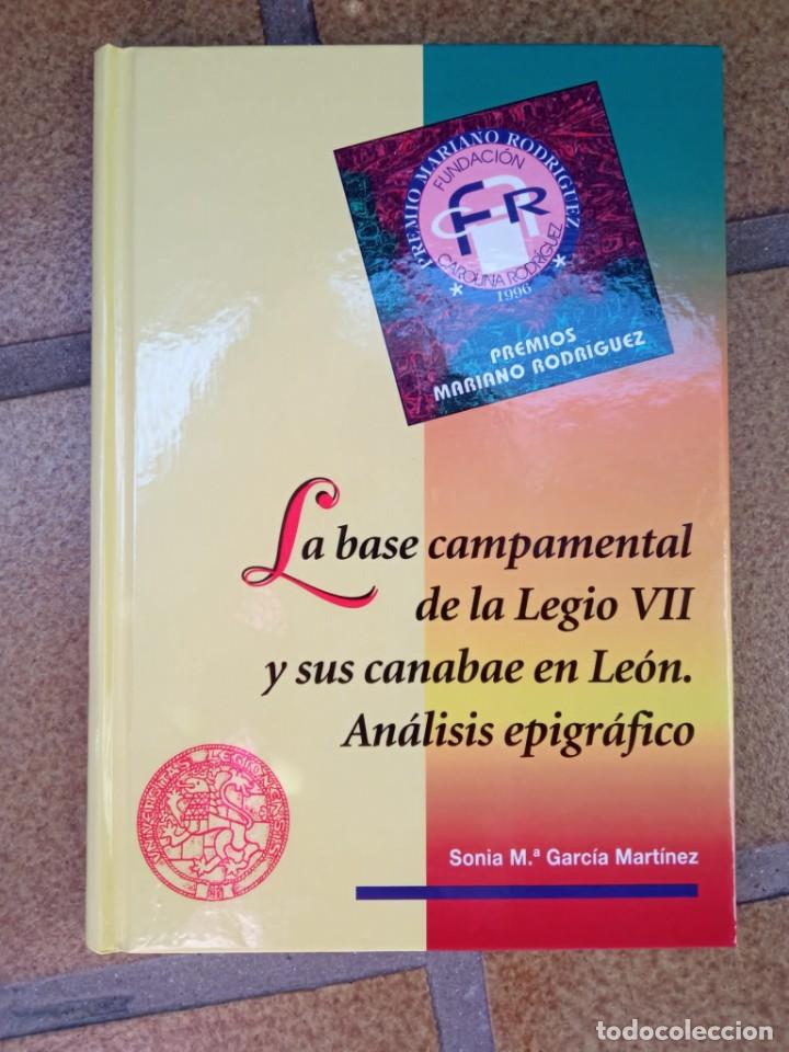 Libros de segunda mano: La base campamental de la Legio VII y sus canabae en Le&oacute;n. Autora: Sonia M&ordf; Garc&iacute;a