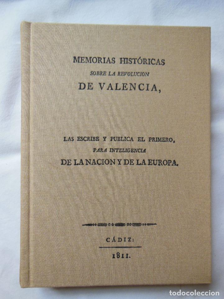 Libros de segunda mano: MEMORIAS HISTORICAS DE LA REVOLUCION EN VALENCIA. 2011. FACSIMIL DE LA DE 1811