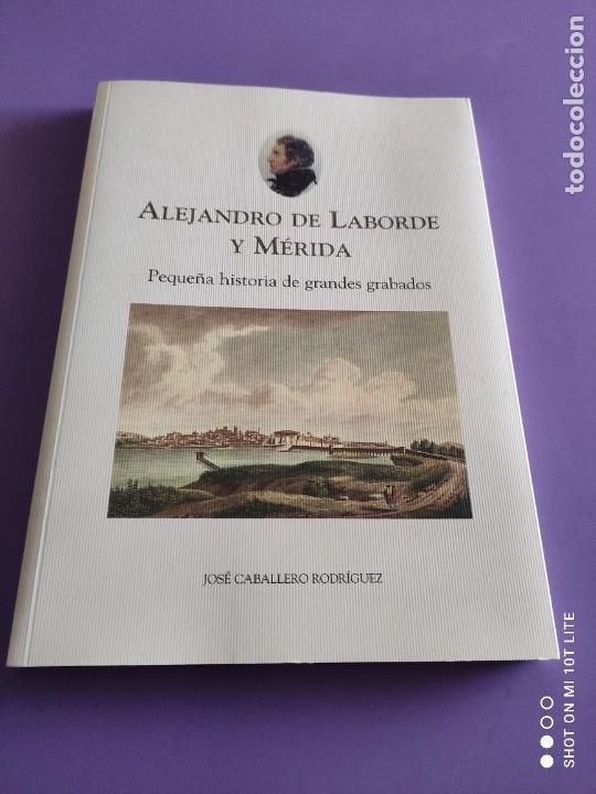 Libri di seconda mano: LIBRO. ALEJANDRO DE LABORDE Y MERIDA. PEQUE&Ntilde;A HISTORIA DE GRANDES GRABADOS.JOSE CABALLERO RODRIGUEZ.
