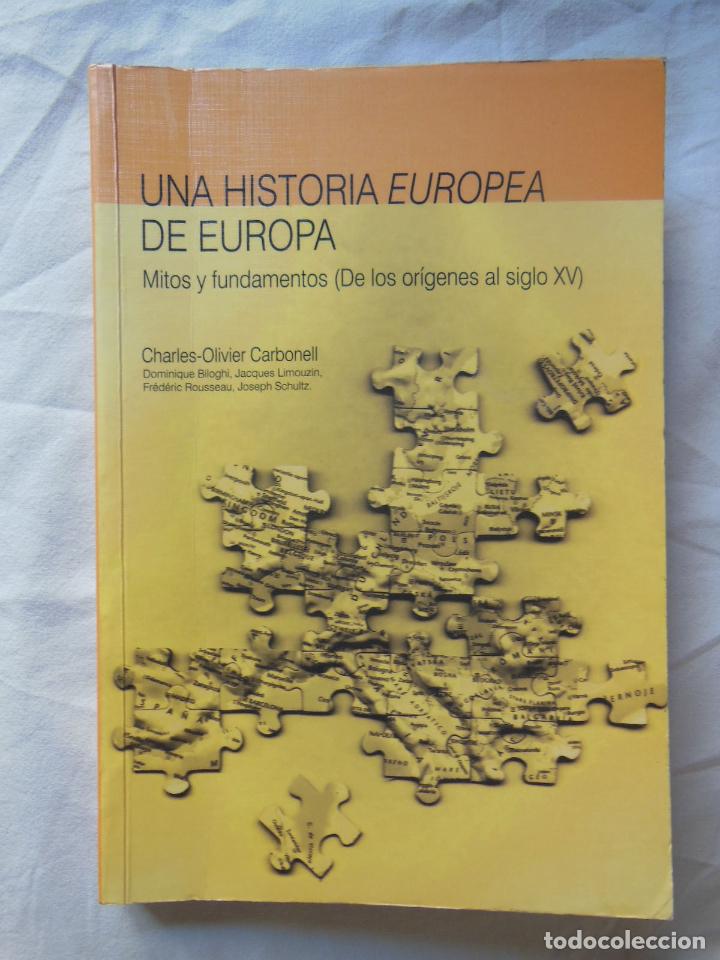 Second hand books: UNA HISTORIA EUROPEA DE EUROPA, Mitos y Fundamentos (De los Origenes al SIGLO XV) 2000