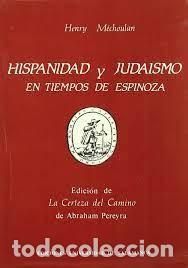Livres d'occasion: hispanidad y juda&iacute;smo en tiempos de Espinoza Henry M&eacute;choulan