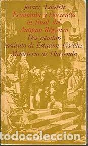Livres d'occasion: econom&iacute;a y hacienda al final del Antig&uuml;o R&eacute;gimen Javier Lasarte