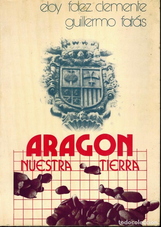 Libros de segunda mano: ARAG&Oacute;N, NUESTRA TIERRA - Foto 1