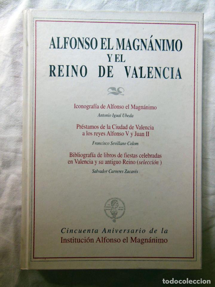 Second hand books: ALFONSO EL MAGNANIMO Y EL REINO DE VALENCIA 1997 ANTONIO IGUAL, FRANCISCO SEVILLANO Y SALVADOR CARRE
