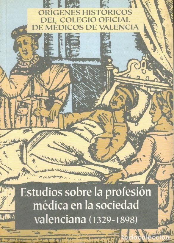 Second hand books: ESTUDIOS SOBRE LA PROFESI&Oacute;N M&Eacute;DICA EN LA SOCIEDAD VALENCIANA (1329 - 1898)