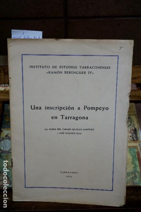 Gebrauchte B&uuml;cher: beltran martinez m&ordf; del carmen y sanchez real jose. una inscripcion a pompeyo en tarragona.