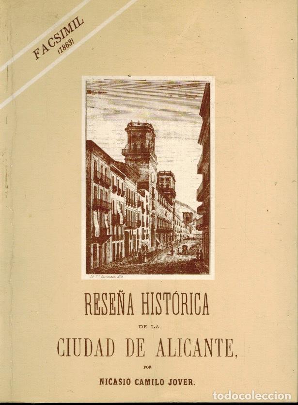 Second hand books: RESE&Ntilde;A HIST&Oacute;RICA DE LA CIUDAD DE ALICANTE
