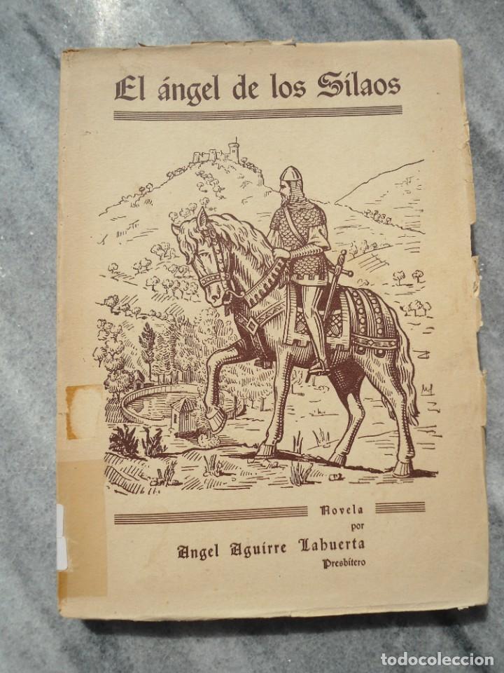 Second hand books: El &aacute;ngel de los S&iacute;laos, noticias historicas de Cella, Teruel y mas, con dedicatoria del autor.