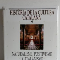 Libros de segunda mano: HISTORIA DE LA CULTURA CATALANA NATURALISME I POSITIVISME. Lote 269363853
