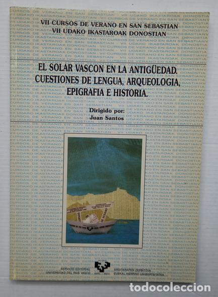 Libri di seconda mano: VV.AA: El solar vac&oacute;n en la Antig&uuml;edad. Cuestiones de lengua, arqueolog&iacute;a, epigraf&iacute;a e historia.