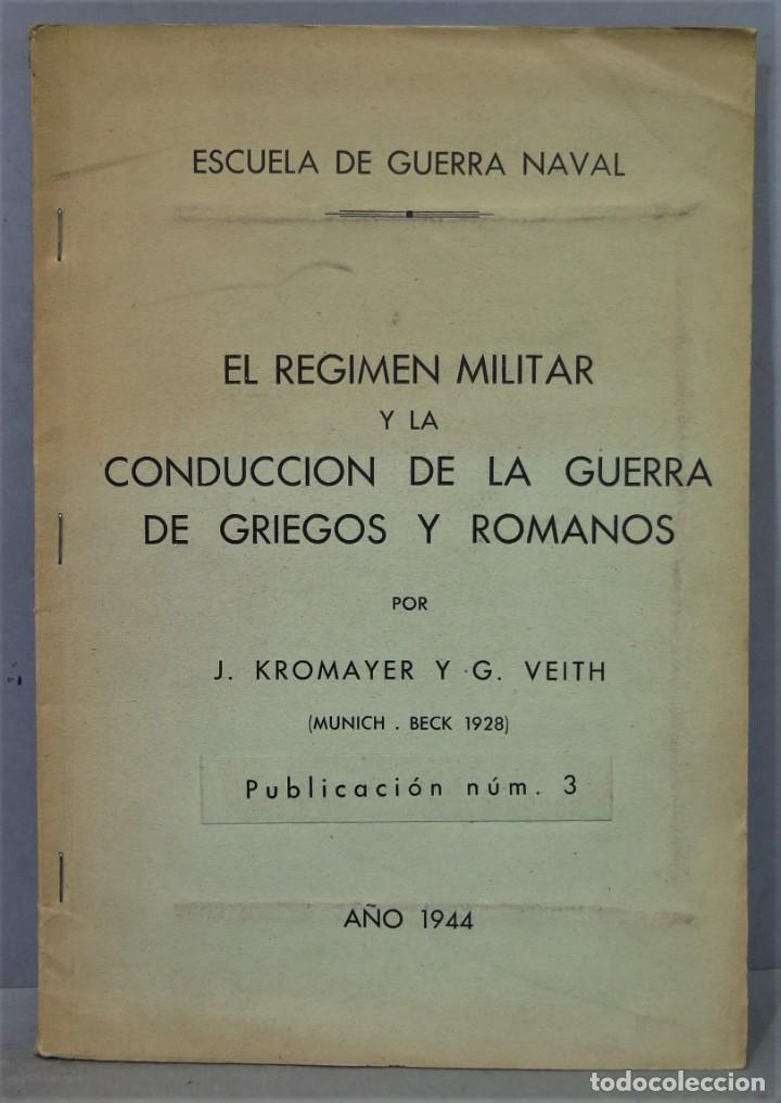 Libri di seconda mano: EL REGIMEN MILITAR Y LA CONDUCCION DE LA GUERRA DE LOS GRIEGOS Y ROMANOS. KROMAYER. VEITH