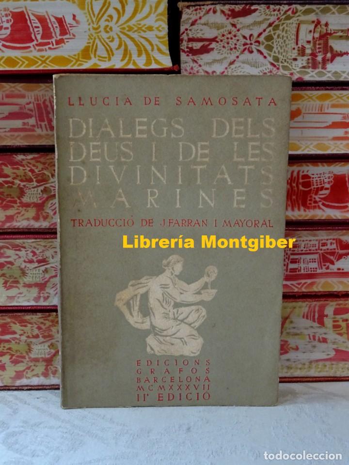 Second hand books: DIALEGS DELS DEUS I DE LES DIVINITATS MARINES . Autor : SAMOSATA , LLUCIA