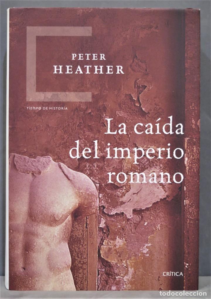 Libros de segunda mano: LA CA&Iacute;DA DEL IMPERIO ROMANO. HEATHER - Foto 1