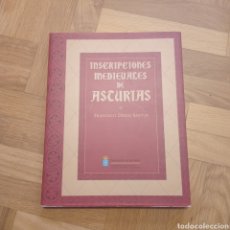 Libros de segunda mano: INSCRIPCIONES MEDIEVALES DE ASTURIAS. FRANCISCO DIEGO SANTOS. Lote 278591103