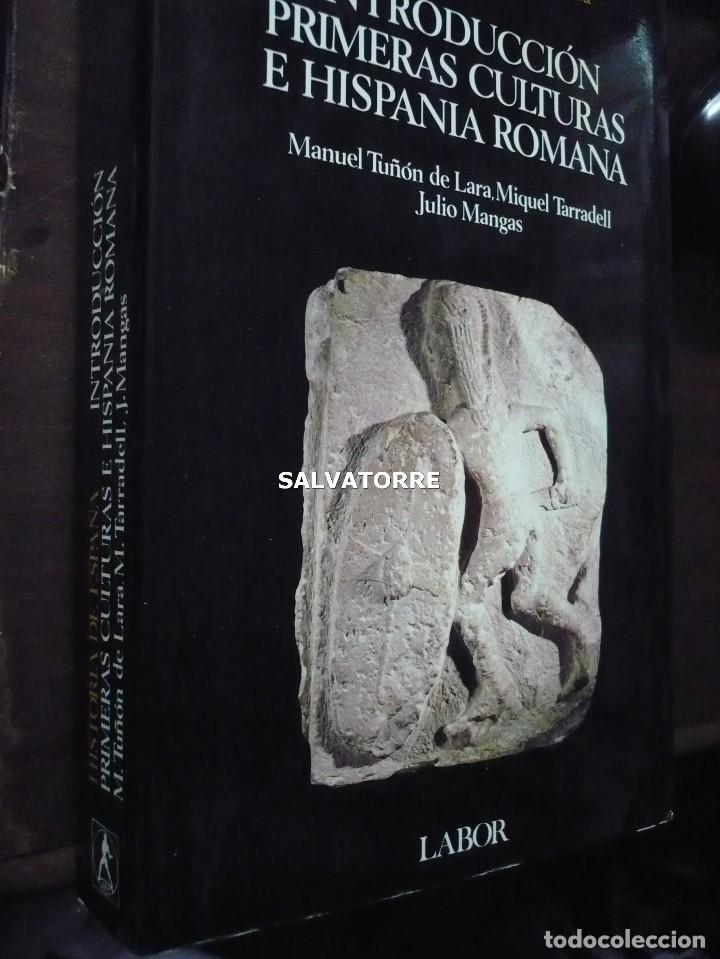 Second hand books: INTRODUCCION PRIMERAS CULTURAS E HISPANIA ROMANA.TU&Ntilde;&Oacute;N DE LARA.JULIO MANGAS.HISTORIA ESPA&Ntilde;A.LABOR